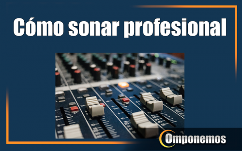 Como-sonar-profesional.png