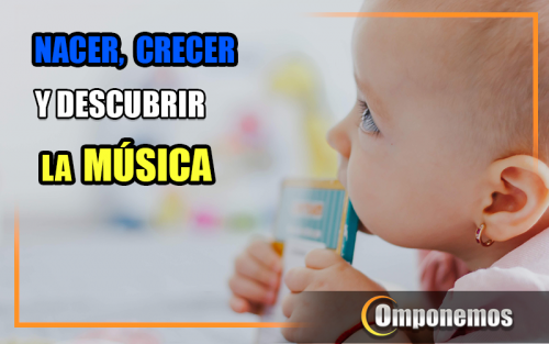 Nacer-crecer-y-descubrir-la-musica.png