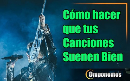 Como-hacer-que-tus-canciones-suenen-bien.jpg